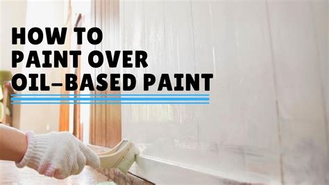 Can I Paint Over Oil Based Paint: A Dive into the World of Colors and Surfaces