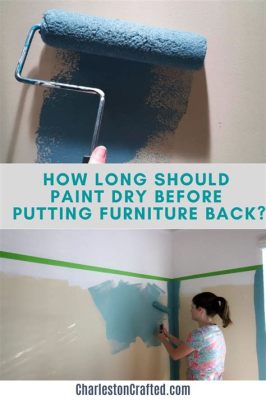 How Long Should Paint Dry Before Putting Furniture Back: A Symphony of Time and Space