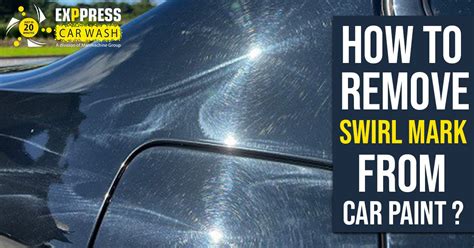 How to Get Rid of Swirls in Car Paint: A Comprehensive Guide to Restoring Your Car's Shine